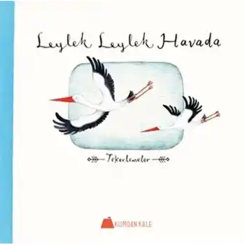 Leylek Leylek Havada - Tekerlemeler