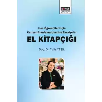 Lise Öğrencileri İçin Kariyer Planlama Üzerine Tavsiyeler El Kitapçığı