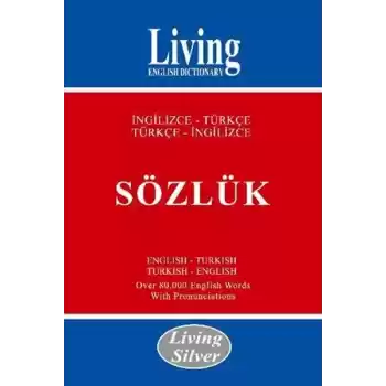 Living Silver İngilizce-Türkçe Türkçe-İngilizce Sözlük