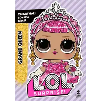 L.O.L. Surprıse! - Grand Queen - Çıkartmalı Boyama Kitabı