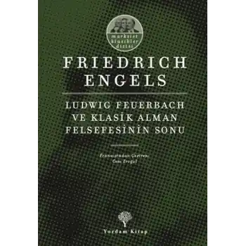 Ludwig Feuerbach ve Klasik Alman Felsefesinin Sonu