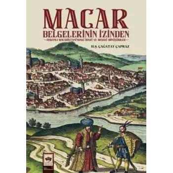 Macar Belgelerinin İzinden