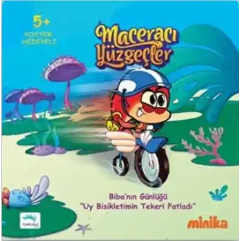 Maceracı Yüzgeçler 3: Uy Bisikletimin Tekeri Patladı - Bibanın Günlüğü