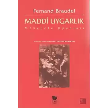Maddi Uygarlık - Mübadele Oyunları