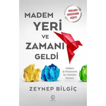 Madem Yeri ve Zamanı Geldi