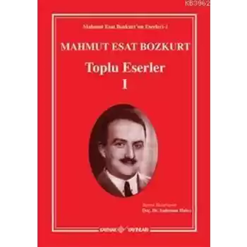 Mahmut Esat  Bozkurt Toplu Eserler 1