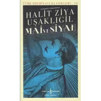 Mai ve Siyah - Türk Edebiyatı Klasikleri