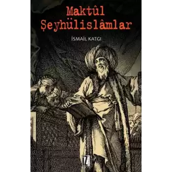 Maktul Şeyhülislamlar
