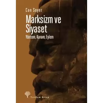 Marksizm ve Siyaset - Yöntem, Kuram, Eylem