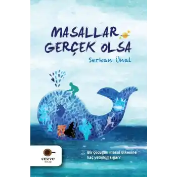 Masallar Gerçek Olsa