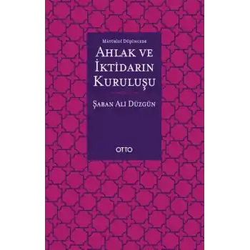 Maturidi Düşüncede Ahlak ve İktidarın Kuruluşu