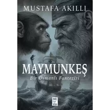 Maymunkeş Bir Osmanlı Fantezisi