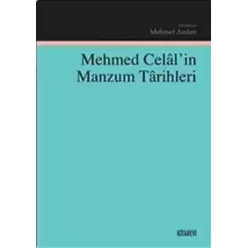 Mehmed Celalin Manzum Tarihleri