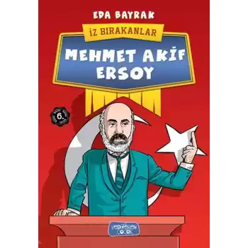 Mehmet Akif Ersoy - İz Bırakanlar