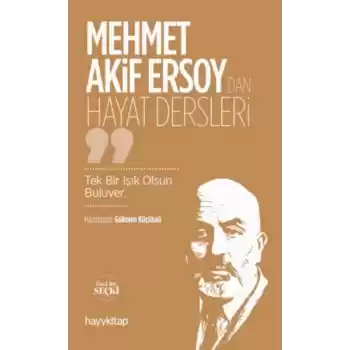 Mehmet Akif Ersoy’dan Hayat Dersleri