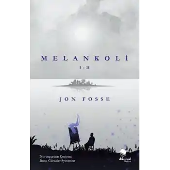 Melankoli I - II