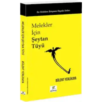 Melekler İçin Şeytan Tüyü