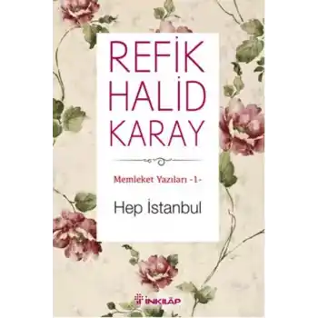 Memleket Yazıları 01 - Hep İstanbul