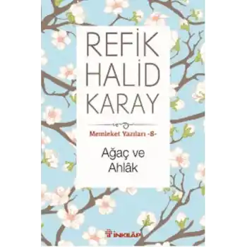 Memleket Yazıları 08 - Ağaç ve Ahlak