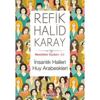 Memleket Yazıları 11 - İnsanlık Halleri Huy Arabeskleri