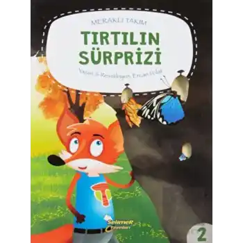 Meraklı Takım Serisi Tırtılın Süprizi