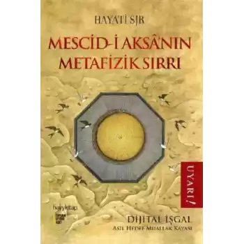 Mescid-i Aksa’nın Metafizik Sırrı