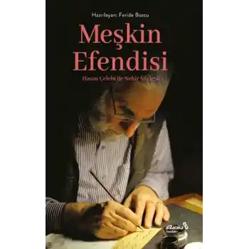 Meşkin Efendisi Hasan Çelebi ile Nehir Söyleşi