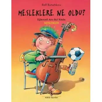 Mesleklere Ne Oldu? - Eğlenceli Ara-Bul Kitabı - Meslekler