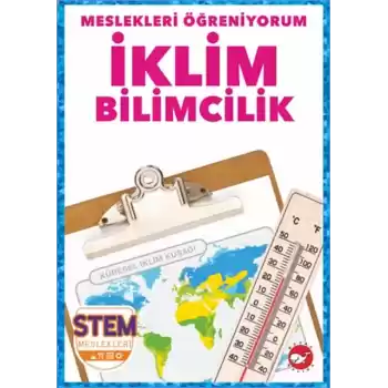 Meslekleri Öğreniyorum - İklim Bilimcilik