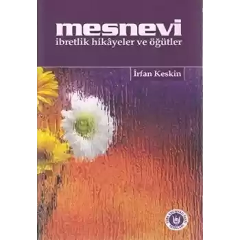 Mesnevi İbretlik Hikayeler ve Öğütler