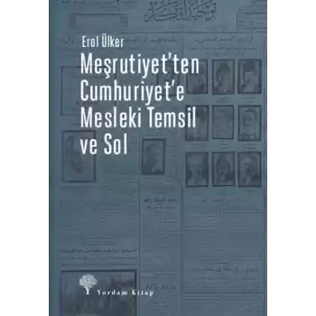 Meşrutiyetten Cumhuriyete Mesleki Temsil Ve Sol