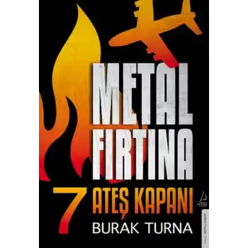 Metal Fırtına 7 - Ateş Kapanı