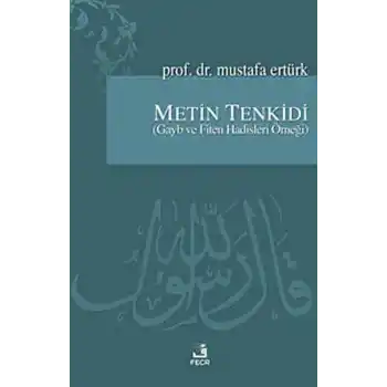 Metin Tenkidi (Gayb ve Fiten Hadisleri Örneği)