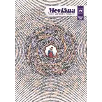 Mevlana - Hayatı, Şahsiyeti, Fikirleri