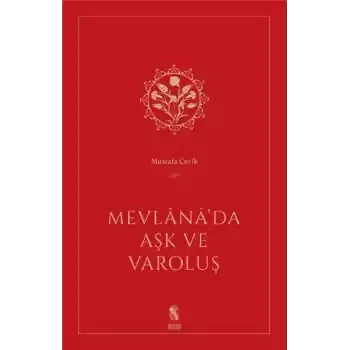 Mevlana’da Aşk ve Varoluş