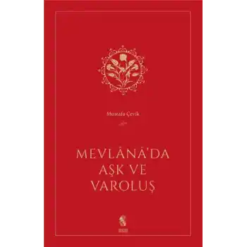 Mevlana’da Aşk ve Varoluş