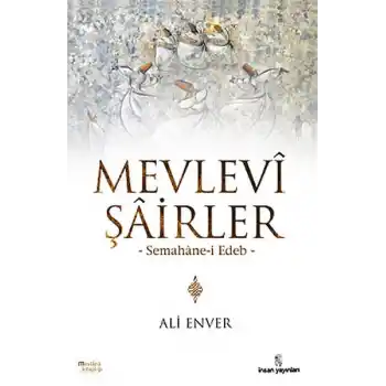 Mevlevi Şairler  Semahane-i Edeb