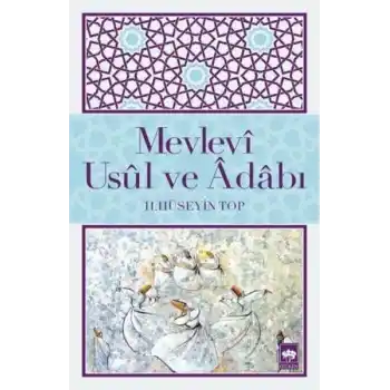 Mevlevi Usul ve Adabı