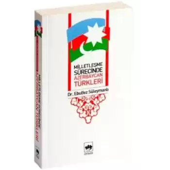 Milletleşme Sürecinde Azerbaycan Türkleri