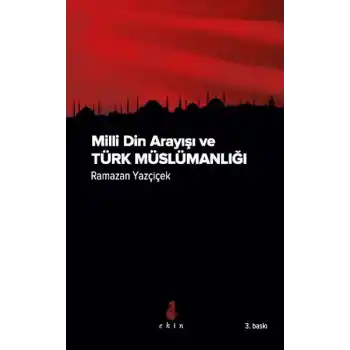Milli Din Arayışı ve Türk Müslümanlığı