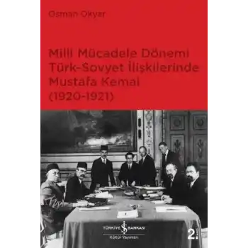Milli Mücadele Dönemi Türk - Sovyet İlişkilerinde Mustafa Kemal