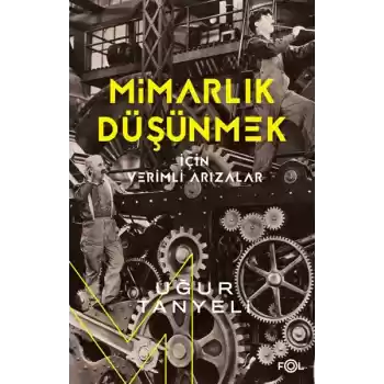 Mimarlık Düşünmek için Verimli Arızalar