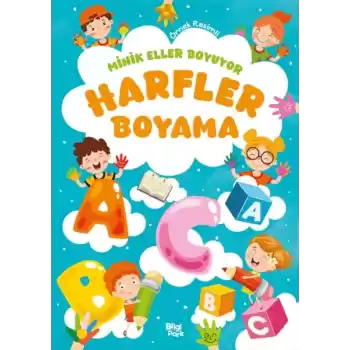 Minik Eller Boyuyor – Harfler Boyama Kitabı (Örnek Resimli)
