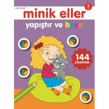 Minik Eller Yapıştır Ve Boya - Lila Kitap