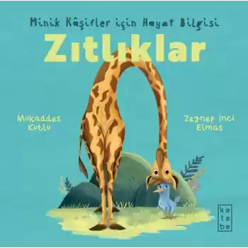 Minik Kâşifler için Hayat Bilgisi - Zıtlıklar