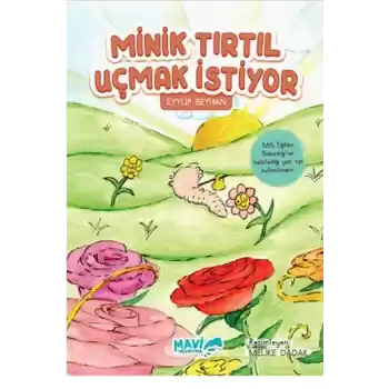 Minik Tırtıl Uçmak İstiyor