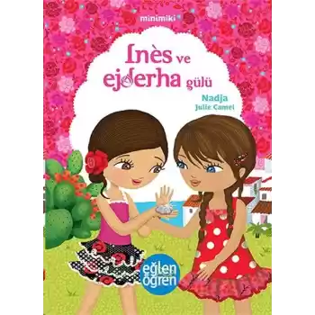 Minimiki 5 - Ines ve Ejderha Gülü