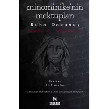 Minominikenin Mektupları : Ruha Dokunuş