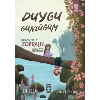 Mira ve Yekta Zorbalık Adasında Mücadele - Duygu Günlüğüm