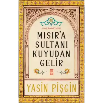 Mısıra Sultanı Kuyudan Gelir